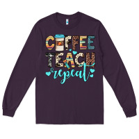 Plum coffee teach repeat Long Sleeve Tee - JahusDesignShop