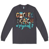 Smoke coffee teach repeat Long Sleeve Tee - JahusDesignShop