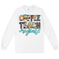 White coffee teach repeat Long Sleeve Tee - JahusDesignShop