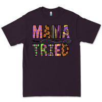 Plum Mama Tried Premium Tee - CowhideDigitalArt