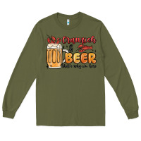 Army Green crawfish and beer that's why i'm here Long Sleeve Tee - MaliasSmallBusiness
