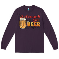 Plum crawfish and beer that's why i'm here Long Sleeve Tee - MaliasSmallBusiness