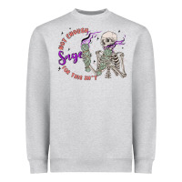 Heather Grey not enough sage for this sht Heavyweight Sweatshirt - MaliasSmallBusiness