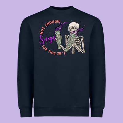 Not Enough Sage For This Sht Heavyweight Sweatshirt Designed By Maliassmallbusiness
