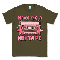 Army Green make me a mixtape Classic Tee - MaliasSmallBusiness
