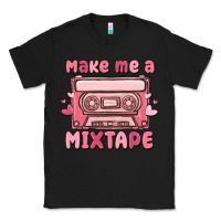 Black make me a mixtape Classic Tee - MaliasSmallBusiness