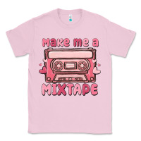Bubblegum Pink make me a mixtape Classic Tee - MaliasSmallBusiness