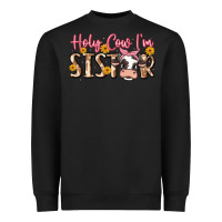 Black holy cow i'm sister Heavyweight Sweatshirt - MaliasSmallBusiness