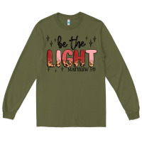 Army Green be the light Long Sleeve Tee - MaliasSmallBusiness