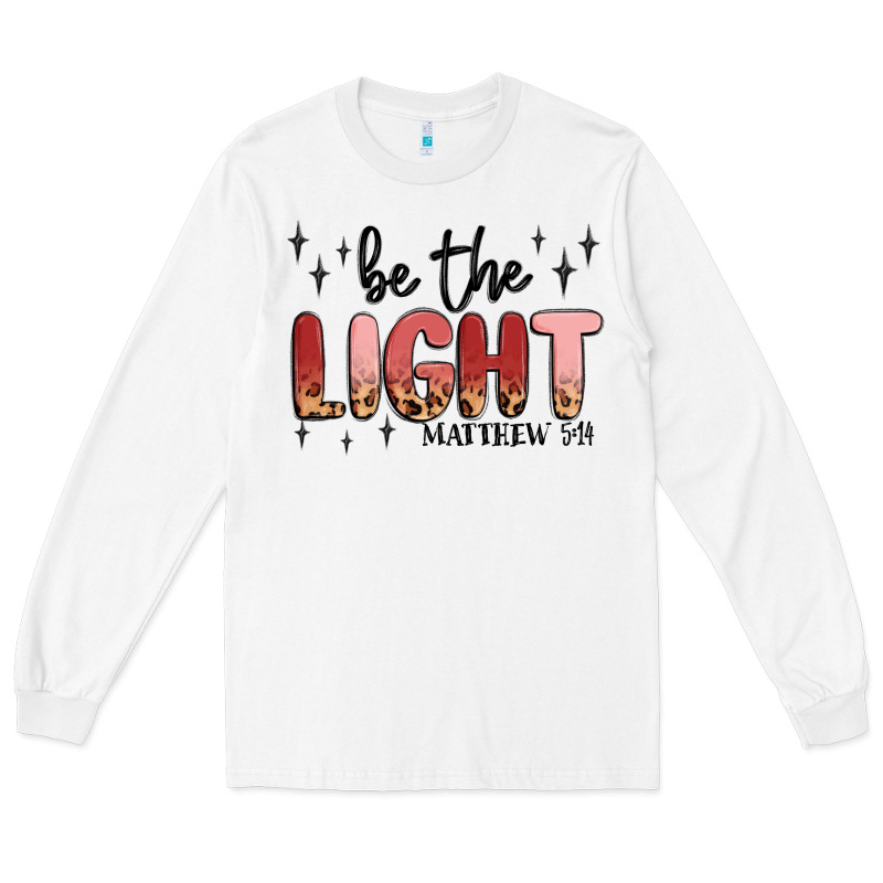 Be The Light Long Sleeve Tee by MaliasSmallBusiness | Teevron