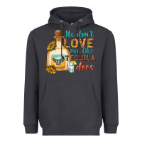 Smoke he dont love me like tequila does Heavyweight Hoodie - texasbilliewilder