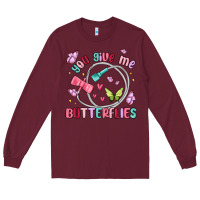 You Give Me Butterflies Long Sleeve Tee | Teevron