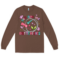 Chestnut you give me butterflies Long Sleeve Tee - MaliasSmallBusiness
