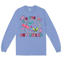 Colony Blue you give me butterflies Long Sleeve Tee - MaliasSmallBusiness