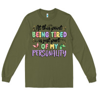 Army Green at this point being tired is just part of my perso Long Sleeve Tee - MaliasSmallBusiness