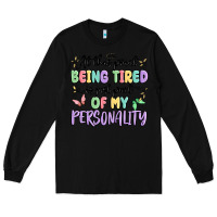 Black at this point being tired is just part of my perso Long Sleeve Tee - MaliasSmallBusiness