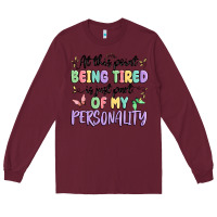 Burgundy at this point being tired is just part of my perso Long Sleeve Tee - MaliasSmallBusiness