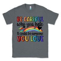 Charcoal Heather be careful who you hate Classic Tee - MaliasSmallBusiness