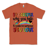 Copper be careful who you hate Classic Tee - MaliasSmallBusiness