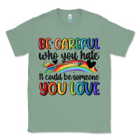 Sage be careful who you hate Classic Tee - MaliasSmallBusiness
