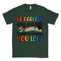 Sports Green be careful who you hate Classic Tee - MaliasSmallBusiness