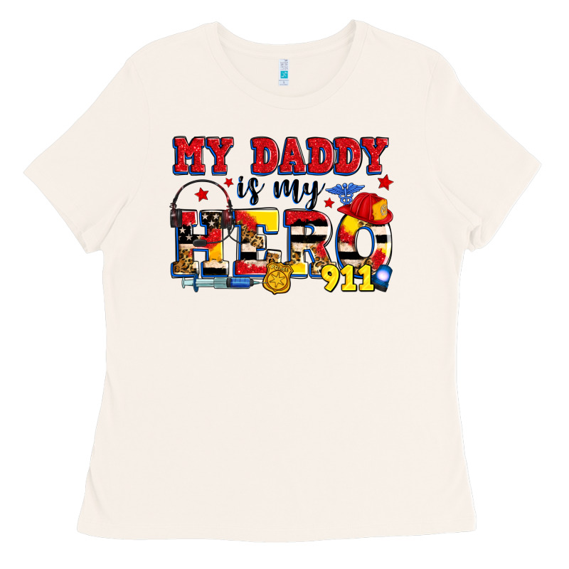 My Daddy Is My Hero Dispatcher Ladies Tee by Zillion Design Studio | Teevron