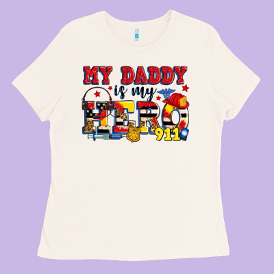 My Daddy Is My Hero Dispatcher Ladies Tee Designed By Zillion Design Studio