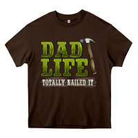Chocolate Brown dad lıfe totally naıled it Heavy Core Tee - BarkalooDesign