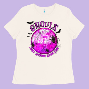 Ghouls Just Wanna Have Fun Ladies Tee Designed By Texasbilliewilder