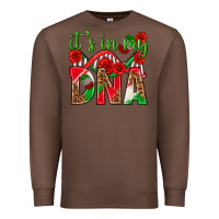 Chestnut It's In My Dna Mexico Premium Sweatshirt - texasbilliewilder