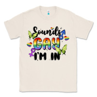 Natural sounds gay i'm in Classic Tee - MaliasSmallBusiness