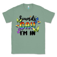 Sage sounds gay i'm in Classic Tee - MaliasSmallBusiness