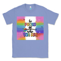 Colony Blue be proud of who you are Classic Tee - MaliasSmallBusiness