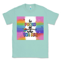 Seafoam be proud of who you are Classic Tee - MaliasSmallBusiness