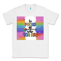 White be proud of who you are Classic Tee - MaliasSmallBusiness