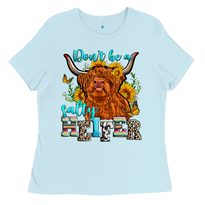 Don't Be A Salty Heifer Ladies Tee by Zillion Design Studio | Teevron
