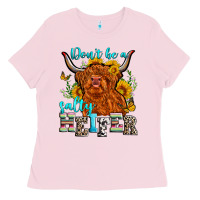 Bubblegum Pink don't be a salty heifer Ladies Tee - Zillion Design Studio