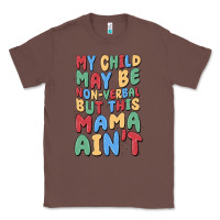 Chestnut my child may be non verbal but this mama ain't Classic Tee - MaliasSmallBusiness