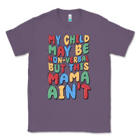 Lavender my child may be non verbal but this mama ain't Classic Tee - MaliasSmallBusiness