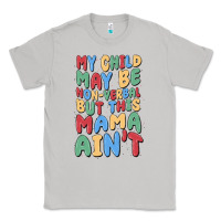 Moon Dust my child may be non verbal but this mama ain't Classic Tee - MaliasSmallBusiness
