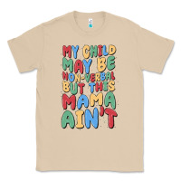 Mushroom my child may be non verbal but this mama ain't Classic Tee - MaliasSmallBusiness