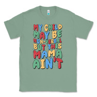 Sage my child may be non verbal but this mama ain't Classic Tee - MaliasSmallBusiness