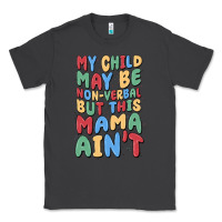 Smoke my child may be non verbal but this mama ain't Classic Tee - MaliasSmallBusiness