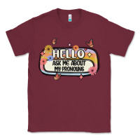 Burgundy ask me about my pronouns Classic Tee - MaliasSmallBusiness