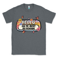 Charcoal Heather ask me about my pronouns Classic Tee - MaliasSmallBusiness