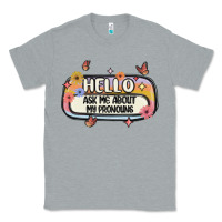 Heather Grey ask me about my pronouns Classic Tee - MaliasSmallBusiness
