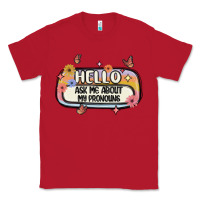 Red ask me about my pronouns Classic Tee - MaliasSmallBusiness