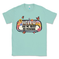Seafoam ask me about my pronouns Classic Tee - MaliasSmallBusiness
