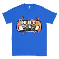 True Royal ask me about my pronouns Classic Tee - MaliasSmallBusiness