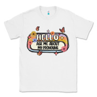 White ask me about my pronouns Classic Tee - MaliasSmallBusiness